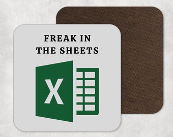 Freak in the sheets drinks coaster - gift for office worker - gift for colleague - gift for spreadsheet nerd - gift for accountant