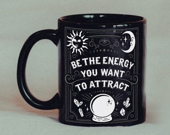 Be The Energy Mug, Witch Mug, Goth Mug, Moon Mug, Witch Aesthetic, Witchy Things, Celestial Mug, Manifest, Manifestation, Birthday Gift