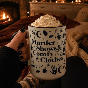 True Crime Coffee Mug, Murder Shows & Comfy Clothes 15oz, Cozy Spa gift for her, Best Selling Items