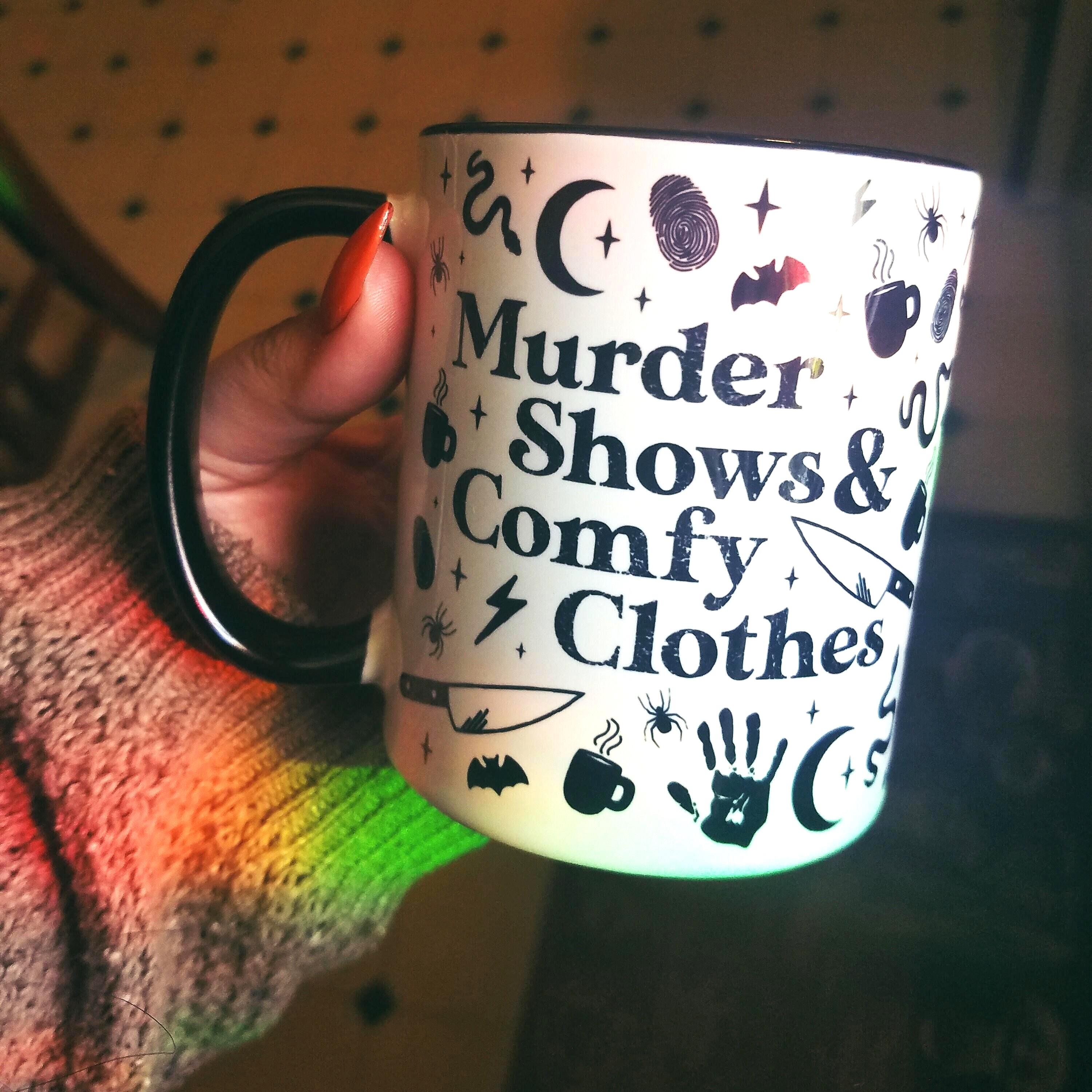 Halloween Murder Shows & Comfy Clothes Mug | True Crime Coffee Cup | Cozy Crime Junkie Mug | Murder Mystery Gift | True Crime Lover Gift