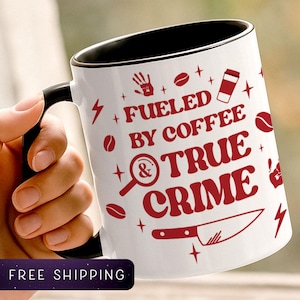 Fueled by Coffee & True Crime Mug | Murder Mystery Gift, Funny True Crime Fan 11oz Black White Coffee Mug, Cozy Crime Show Mug