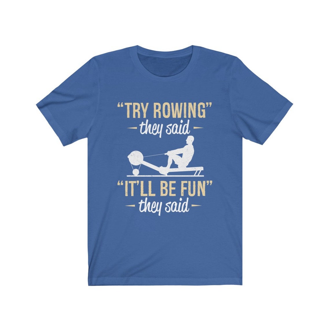 Rower Shirt Funny Rowing T shirt Try Rowing It'll Be Fun Etsy