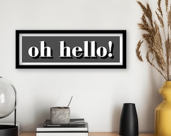 Oh Hello Framed Print, Hello Hallway Print, Horizontal Hallway Prints, Slogan Prints for Entrance Hall, Oh Hello Sign, Hallway Decor