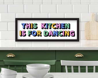 This Kitchen Is For Dancing Print, Framed This Kitchen is for Dancing Print, Kitchen Disco Print, Kitchen Disco Sign, Kitchen Slogans