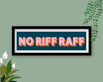 No Riff Raff Print, No Riff Raff Sign, Wall Art Sign No Riff Raff, Framed No Riff Raff Print, Prints for Hall Way, Prints for Above Door