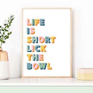 Lick The Bowl Typography Print, Kitchen Slogan Prints, Kitchen Wall Art, Kitchen Quotes, Kitchen Typography Print, Kitchen Decor