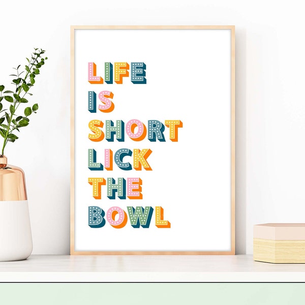 Lick The Bowl Typography Print, Kitchen Slogan Prints, Kitchen Wall Art, Kitchen Quotes, Kitchen Typography Print, Kitchen Decor