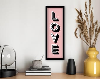 Vertical Love Prints, Framed Vertical Love Print, Wall Decor Love Sign, Love Sign Wall Art, Love Print in Frame
