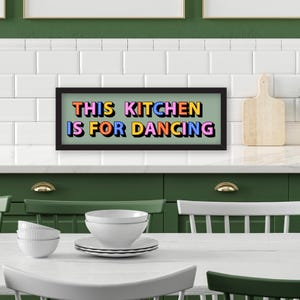 Framed This Kitchen Is For Dancing Print, This Kitchen is for Dancing Print, Kitchen Disco Print, Kitchen Disco Sign, Kitchen Slogan Prints