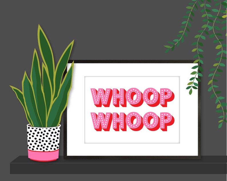 Whoop Whoop Celebration Print Whoop Whoop Celebration Wall Etsy