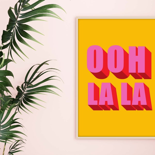 Ooh La La Print, Ooh La La Poster, Ooh La La Slogan Print, Bathroom Print, Français Slogan Print, Français Typographie Wall Art