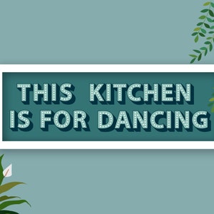 This Kitchen Is For Dancing Framed Print, Kitchen Dancing Print, Kitchen Disco Print, Kitchen Slogans, Kitchen Dancing Sign Teal / White Frame