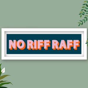 Framed No Riff Raff Print, No Riff Raff Sign, Wall Art Sign No Riff Raff, Framed Prints for Hall Way, Entrance Hall Prints