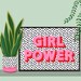 Girl Power Print, Girl Power Wall Art, Female Empowerment Print, Inspirational Print, Feminist Slogan Print, Positive Female Art 