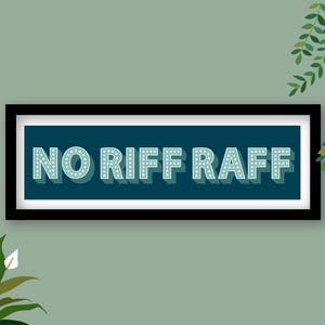 No Riff Raff Print No Riff Raff Print, No Riff Raff Sign, Wall Art Sign No Riff Raff ...