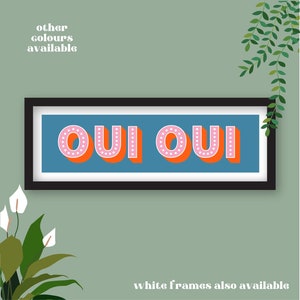 Oui Oui Framed Print, Oui Oui Print, Oui Oui Panoramic Print, Bathroom Print Oui Oui, Cloakroom Print Oui Oui, Framed Slogan Prints,