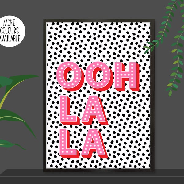 Ooh La La Print, Ooh La La Poster,  Cute Slogan Print, Positivity Print, Inspirational Print