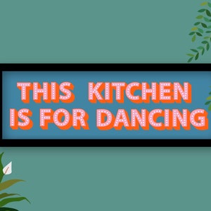 This Kitchen Is For Dancing Framed Print, Kitchen Dancing Print, Kitchen Disco Print, Kitchen Slogans, Kitchen Dancing Sign Blue / Black Frame