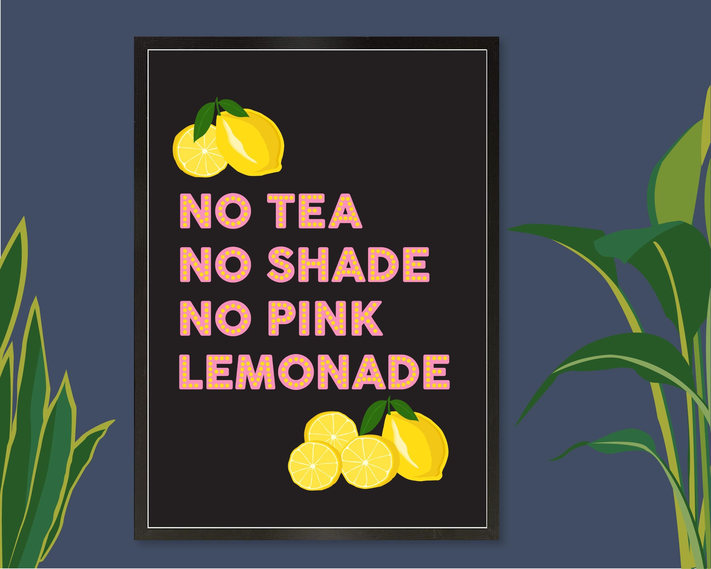 Ru Paul Quote Print No Tea No Shade No Pink Lemonade Ru Etsy