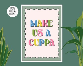 Make Us A Cuppa Print, Kitchen Quote Poster, Slogan Wall Art Kitchen Quotes, Make Us A Cuppa Poster, Pink Prints for Kitchen