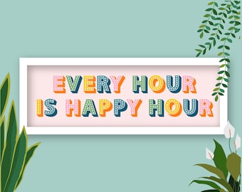 Every Hour Is Happy Hour gerahmter Druck, Happy Hour-Druck, Barwagen Happy Hour-Druck, Barwagen-Wanddekor, Happy Hour-Schild