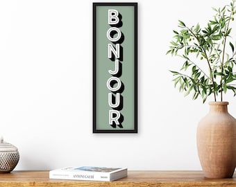 Bonjour Sign, Framed Bonjour Prints, Vertical Bonjour Print, French Quote Prints, Hallway Art Framed, Hallway Sign Bonjour
