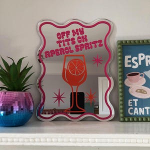 Aperol Spritz Drucke, bedruckte Spiegel, lustige Cocktail Drucke, Abziehbild Spiegel, Cocktail Spiegel, Off My Tits On Aperol Spritz, Acrylspiegel