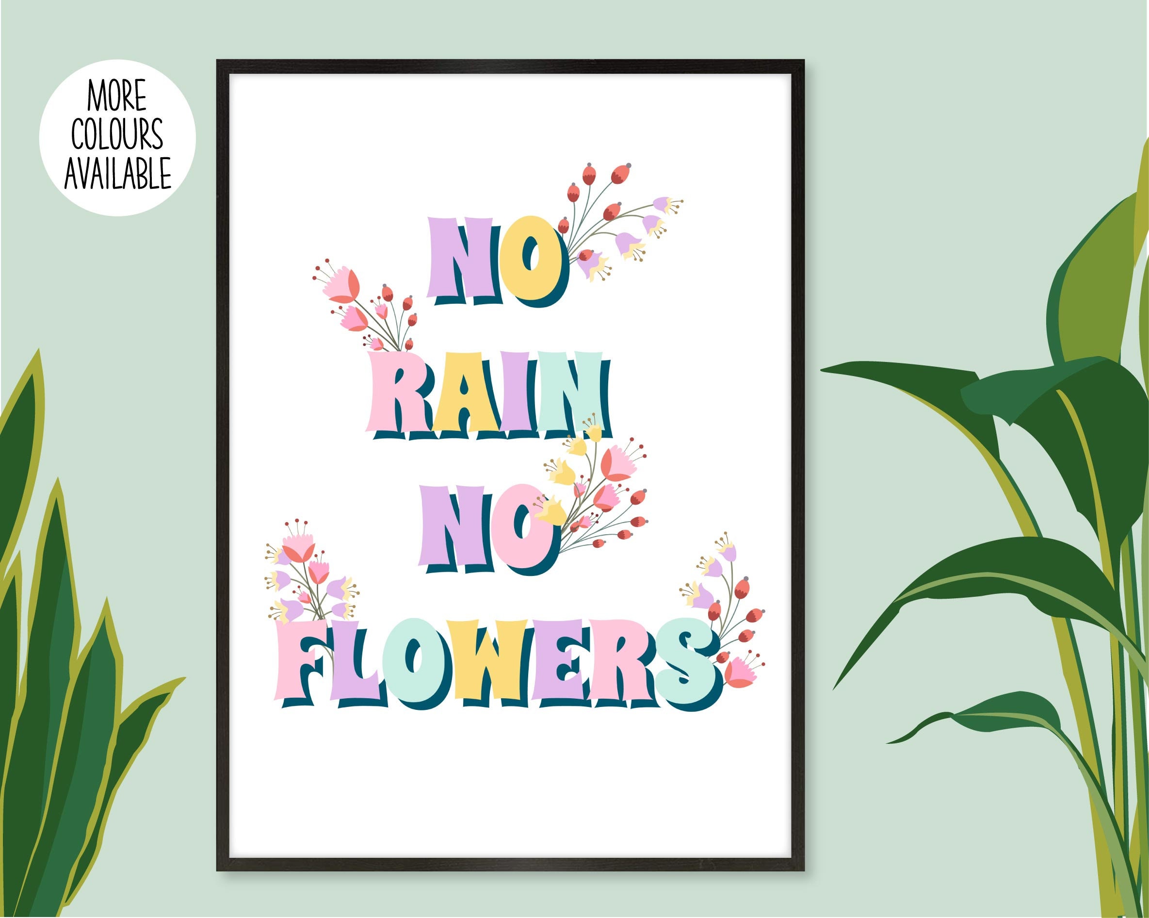 No Rain No Flowers Print No Rain No Flowers Poster Etsy