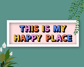 This Is My Happy Place Framed Print, Happy Place Print, Happy Place Sign, Framed Slogan Prints, Panoramic Prints