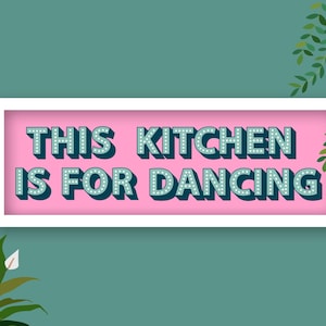 This Kitchen Is For Dancing Framed Print, Kitchen Dancing Print, Kitchen Disco Print, Kitchen Slogans, Kitchen Dancing Sign Pink / White Frame