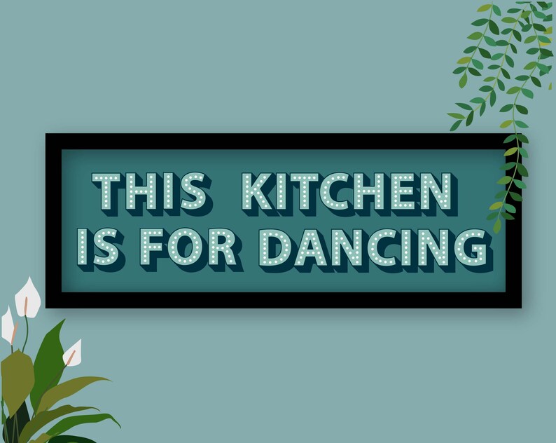 This Kitchen Is For Dancing Framed Print, Kitchen Dancing Print, Kitchen Disco Print, Kitchen Slogans, Kitchen Dancing Sign Teal / Black Frame