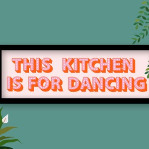 This Kitchen Is For Dancing Framed Print, Kitchen Dancing Print, Kitchen Disco Print, Kitchen Slogans, Kitchen Dancing Sign Blush / black Frame