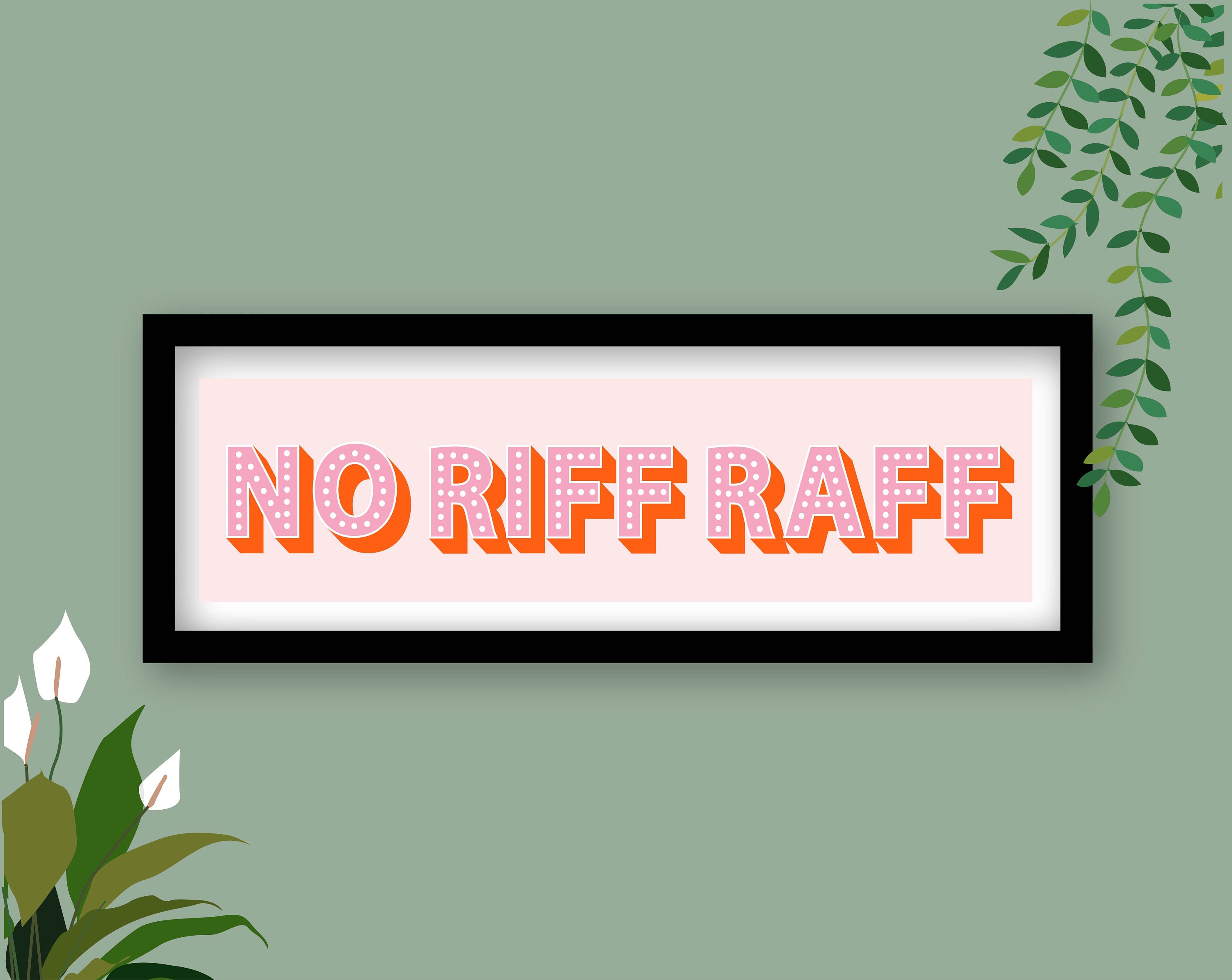 Sign Raff No Riff Raff Print, No Riff Raff Sign, Wall Art Sign No Riff Raff ...