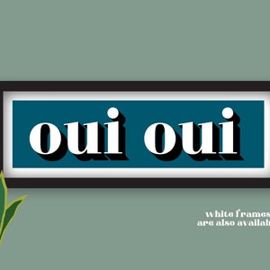 Oui Oui Framed Print, Oui Oui Sign Print, Oui Oui Panoramic Print, Hallway Oui Oui, French Typography Prints, French Slogans