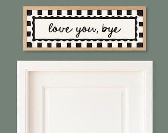Love You Bye Print, Stripe Border Framed Love You Bye Print, Hallway Print Love You Bye, Prints for Hallway, Prints for Above Door