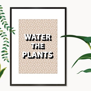 Water the Plants Print, Water the Plants Wall Art, Plant Slogan Print, Plant Slogan Wall Art, Gift for Plant Lovers image 10
