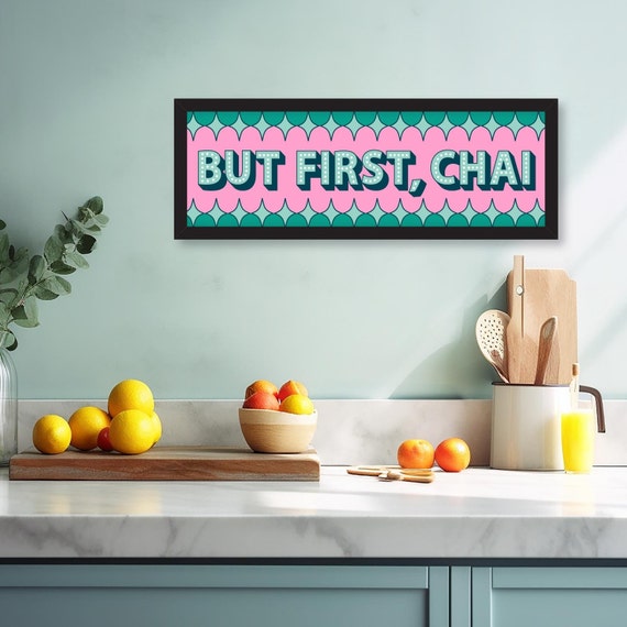 But First Chai Print, But First Chai Framed Print, Indian Typography Print, Desi Wall Art, Gift for Chai Lover, Kitchen Signs Chai