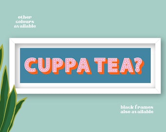 Cuppa Tea Print, Kitchen Slogan Prints, Framed Cuppa Tea Prints, Cup of Tea Print, Cuppa Tea Print Framed, Gift for Tea Lover