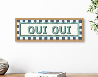 Oui Oui Print, Framed Oui Oui Print, French Quote Prints,  Prints for Downstairs Loo, Oui Oui Sign, French Quotes Oui Oui Sign