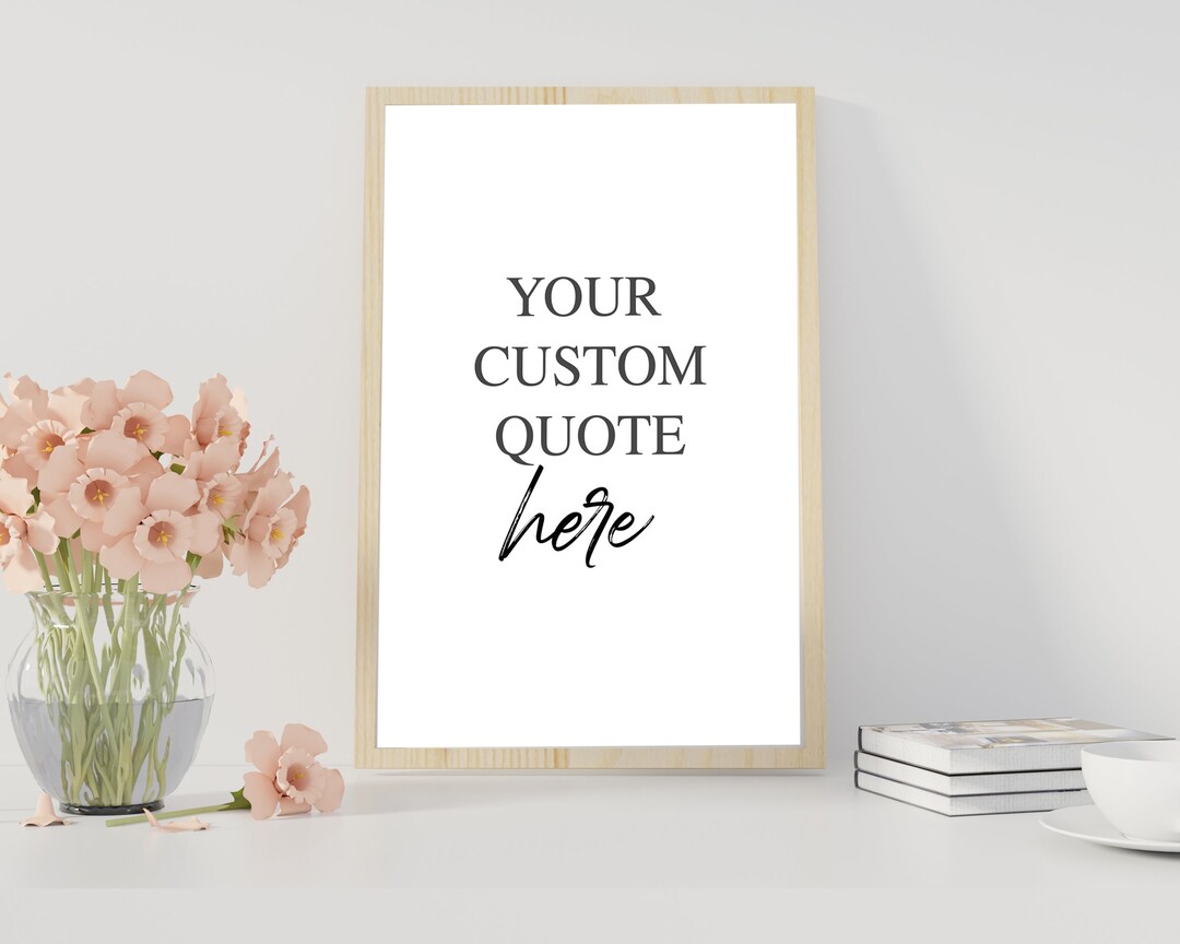 Custom Quote Print Custom Printable Wall Art Custom Quote Etsy