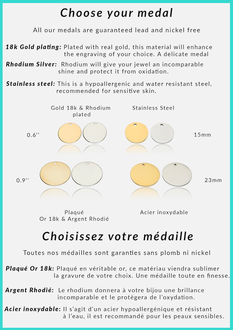 Peut inclure: Choisissez votre m&eacute;daille. Toutes les m&eacute;dailles sont garanties sans plomb ni nickel. Choisissez parmi le plaqu&eacute; or 18 carats, l'argent rhodi&eacute; ou l'acier inoxydable. Les m&eacute;dailles sont disponibles en deux tailles : 0,6 pouces et 0,9 pouces. L'image montre les diff&eacute;rentes options de m&eacute;dailles en or, argent et acier inoxydable.