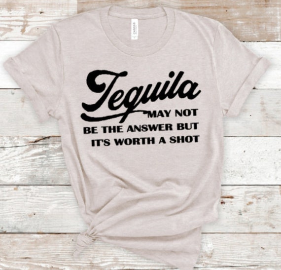 Plus Size Tequila May Not Be The Answer But It's Worth A | Etsy