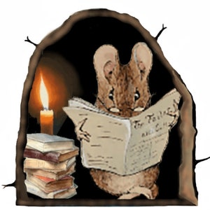 May include: A brown mouse wearing glasses sits in a dark burrow reading a newspaper titled "The  Tales and  News". A lit candle and a stack of books are to the left of the mouse.