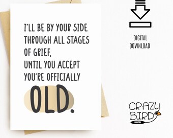 Funny Birthday Card for Friend-Printable Getting Old Birthday Card-Downloadable