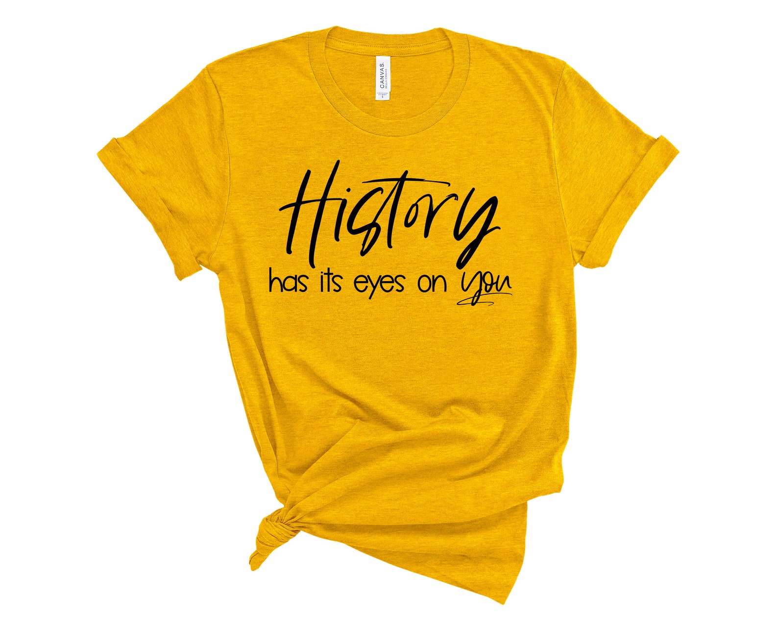 History Has Its Eyes on You Shirt Youth and Adult Broadway Etsy
