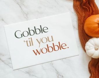 Thanksgiving Sign | "Gobble 'til you wobble" | White Acrylic | Minimalist | Thanksgiving Colors | Holiday Decor | Funny Thanksgiving Decor