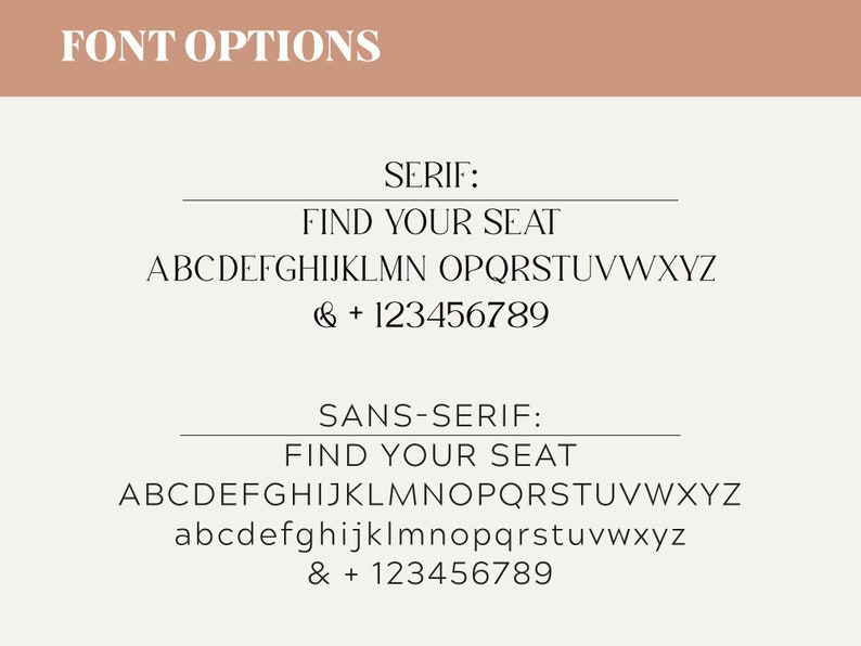 May include: A graphic showing two font options: Serif and Sans-Serif. Both fonts display the text "FIND YOUR SEAT" followed by the alphabet and numbers. The Serif font is a traditional font with serifs, while the Sans-Serif font is a modern font without serifs.
