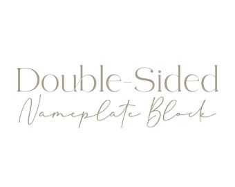 Custom Nameplate Block | Double-Sided