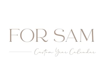 For Sam | Custom Full Year Calendar | 26"W x 39"H