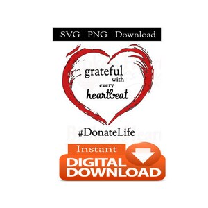Grateful for every heartbeat transplant awareness, donate life SVG, Cricut Vinyl Cut File/Print and Cut - Digital download SVG, PNG